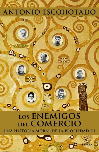 Los enemigos del comercio : una historia moral de la propiedad III
