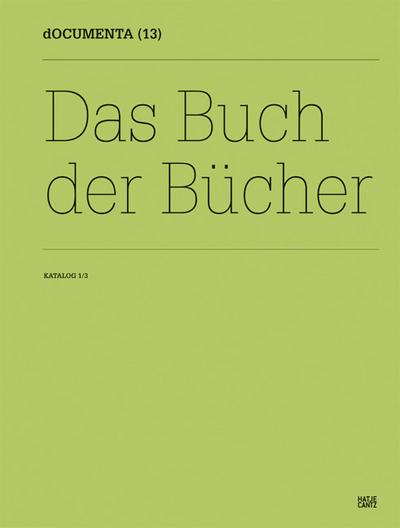 dOCUMENTA (13)Katalog I/3: Das Buch der Bücher