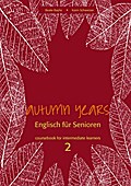 Autumn Years - Englisch für Senioren 2