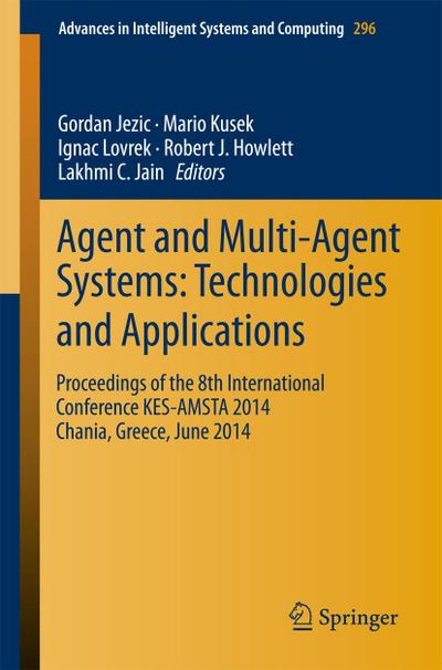 Agent and Multi-Agent Systems: Technologies and Applications