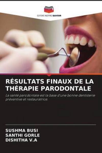 RÉSULTATS FINAUX DE LA THÉRAPIE PARODONTALE