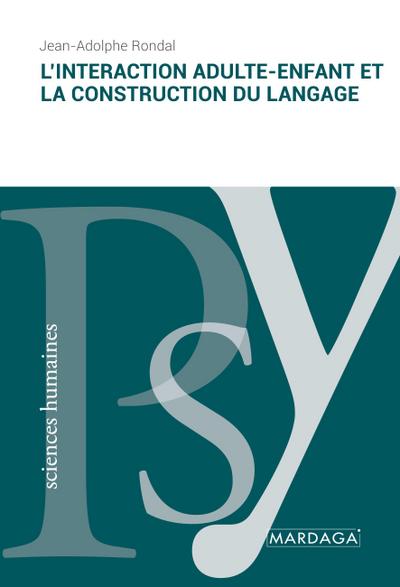 L’interaction adulte-enfant et la construction du langage