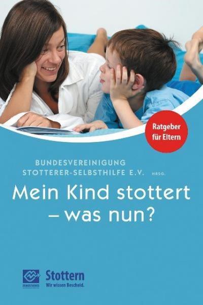 Mein Kind stottert - was nun?: Ratgeber für Eltern