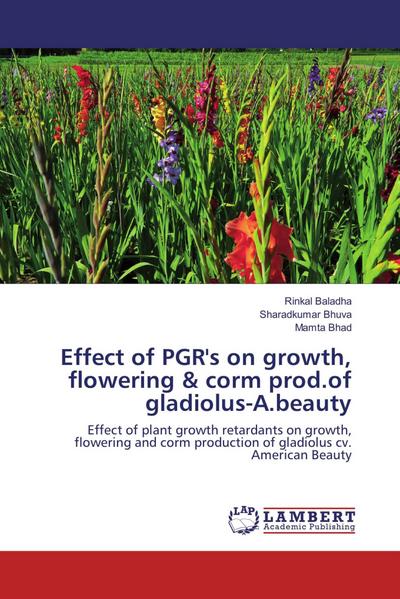 Effect of PGR’s on growth, flowering & corm prod.of gladiolus-A.beauty