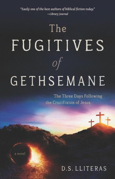 The Fugitives of Gethsemane