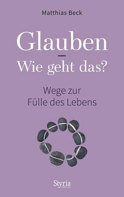 Glauben - Wie geht das?
