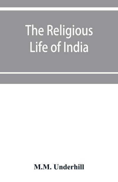 The Religious Life of India; The Hindu religious year