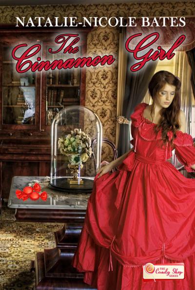 The Cinnamon Girl (Candy Shop Series)