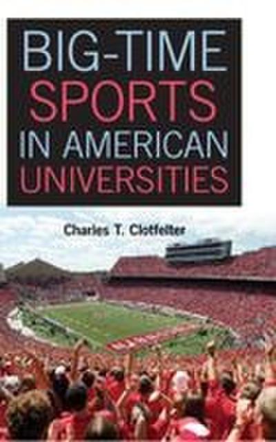 Big-Time Sports in American Universities