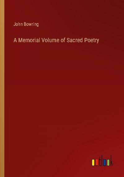 A Memorial Volume of Sacred Poetry