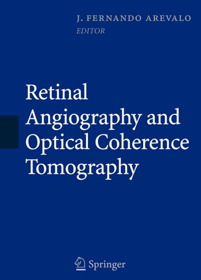 Retinal Angiography and Optical Coherence Tomography