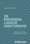 Die phänomenologische Kunsttherapie