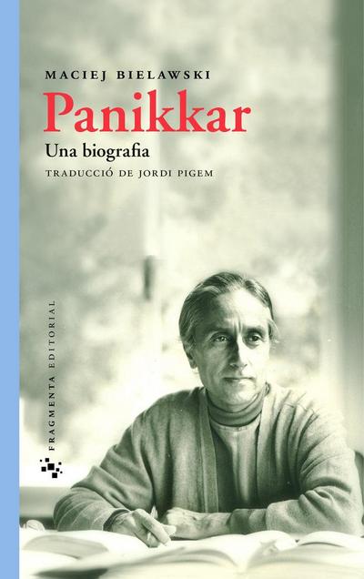 Pigem, J: Panikkar. Una biografia