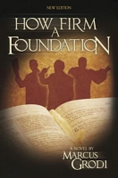 How Firm a Foundation