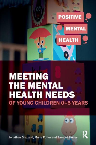 Meeting the Mental Health Needs of Young Children 0-5 Years