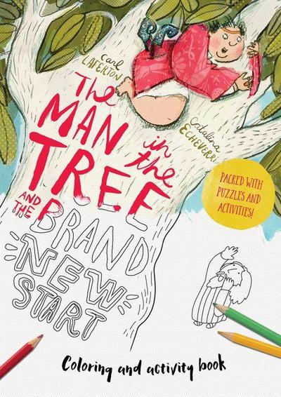 The Man in the Tree and the Brand New Start Coloring and Activity Book