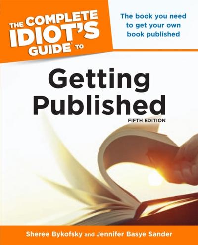 Complete Idiot’s Guide to Getting Published, 5th Edition