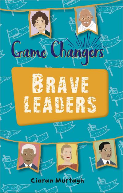 Murtagh, C: Reading Planet KS2 - Game-Changers: Brave Leader