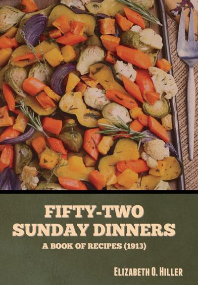 Fifty-Two Sunday Dinners