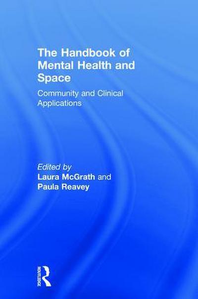 The Handbook of Mental Health and Space