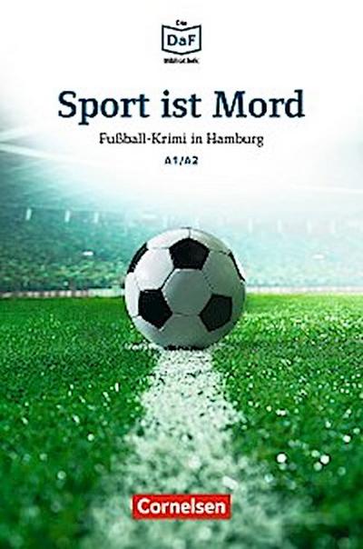 Die DaF-Bibliothek / A1/A2 - Sport ist Mord