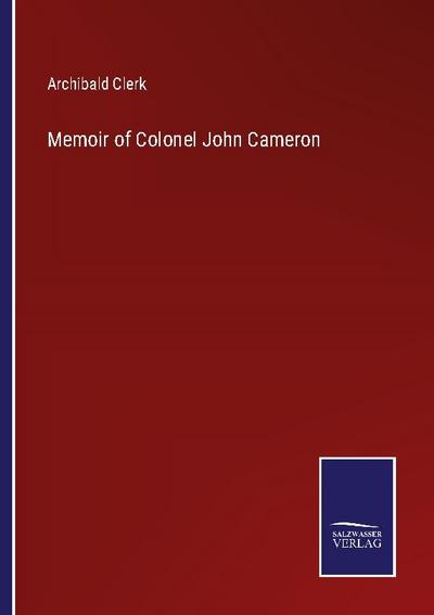 Memoir of Colonel John Cameron