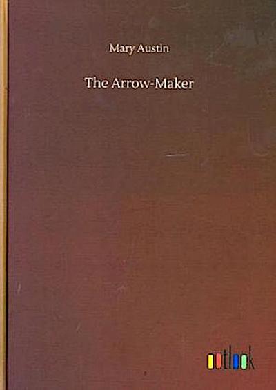 The Arrow-Maker