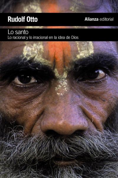 Lo santo : lo racional y lo irracional en la idea de Dios