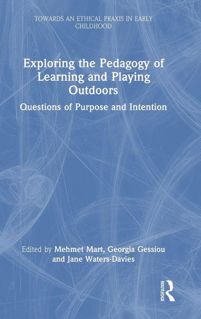 Exploring the Pedagogy of Learning and Playing Outdoors