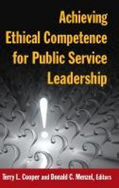 Achieving Ethical Competence for Public Service Leadership