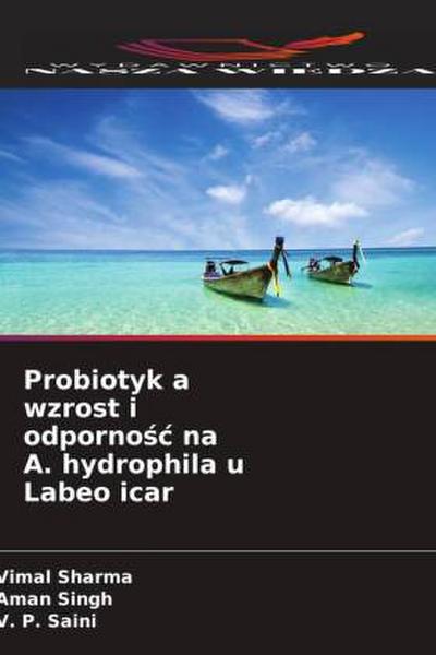 Probiotyk a wzrost i odporno¿¿ na A. hydrophila u Labeo icar