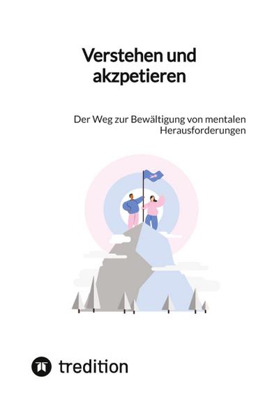 Verstehen und akzpetieren