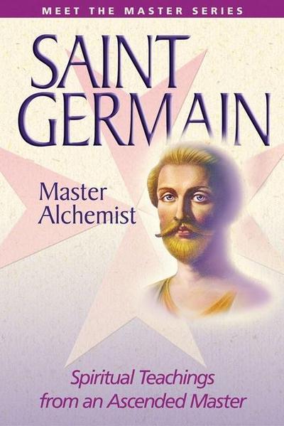 Saint Germain--Master Alchemist