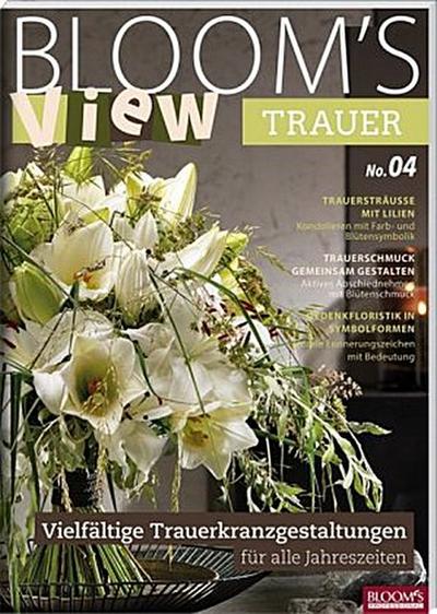 BLOOM’s VIEW Trauer 2018