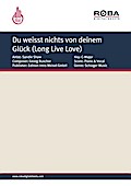 Du weisst nichts von deinem Glück (Long Live Love)