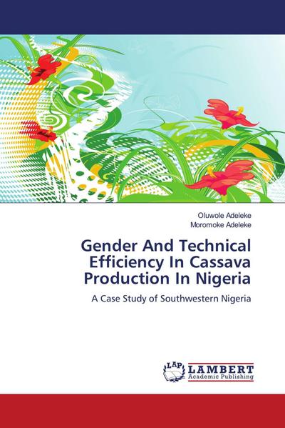 Gender And Technical Efficiency In Cassava Production In Nigeria