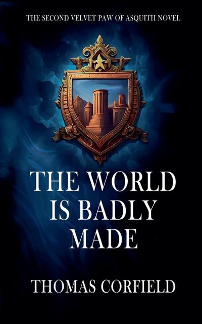 The World Is Badly Made