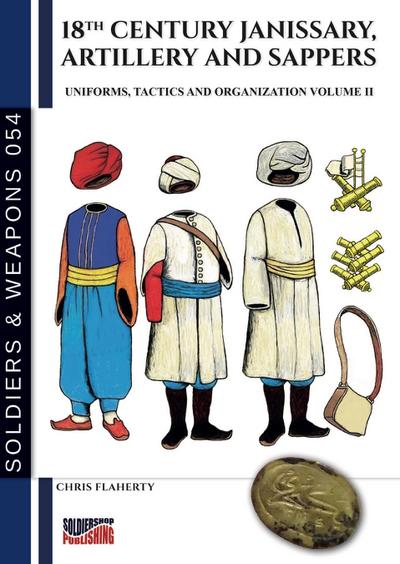 18th Century Janissary, artillery and sappers - Vol. II