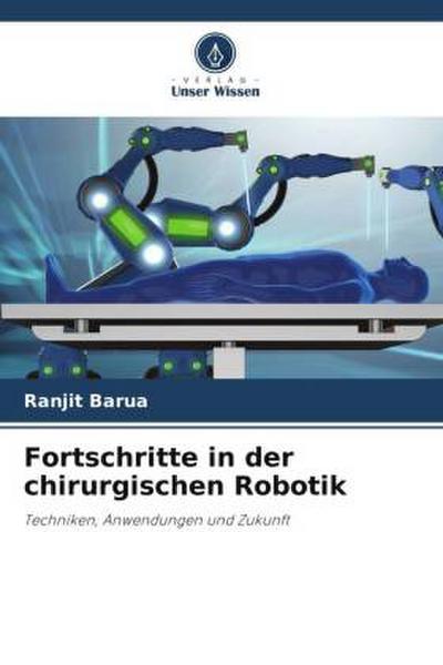 Fortschritte in der chirurgischen Robotik