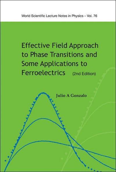 Effective Field Approach to Phase Transitions and Some Applications to Ferroelectrics
