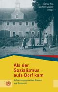 Als der Sozialismus aufs Dorf kam