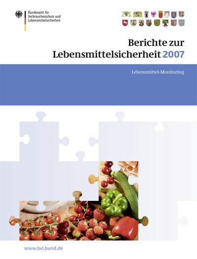 Berichte zur Lebensmittelsicherheit 2007