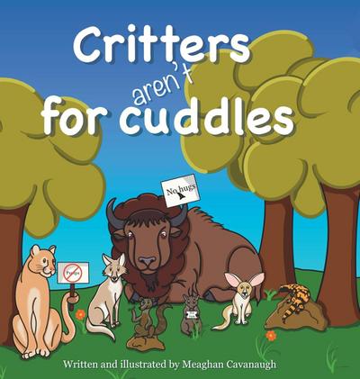 Critters Aren’t for Cuddles