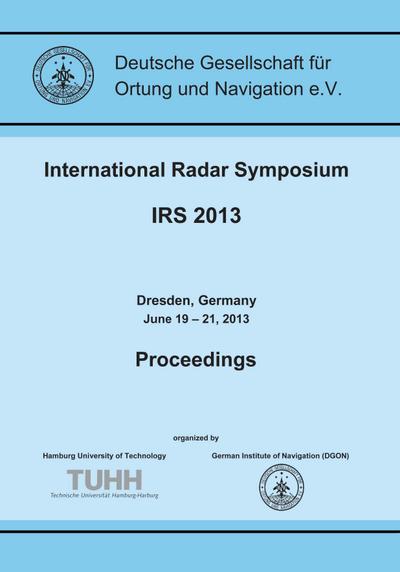 International Radar Symposium IRS 2013
