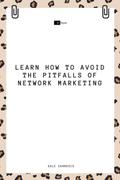 Learn How to Avoid the Pitfalls of Network Marketing
