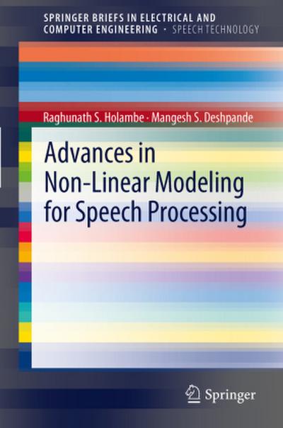 Advances in Non-Linear Modeling for Speech Processing