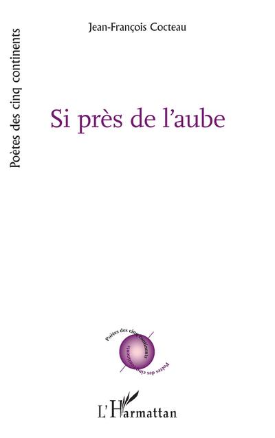 Si près de l’aube
