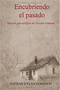 Encubriendo el pasado (El Genealogista Forense, #1)