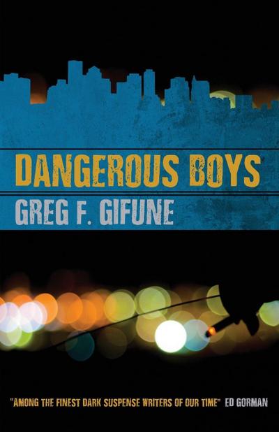 Gifune, G: DANGEROUS BOYS