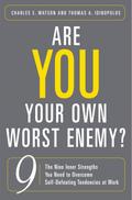 Are You Your Own Worst Enemy?